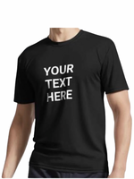 Your Text Here- Black  T-Shirt