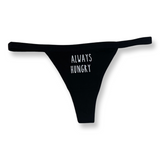 Always Hungry Black Thong